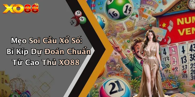 Mẹo Soi Cầu Xổ Số